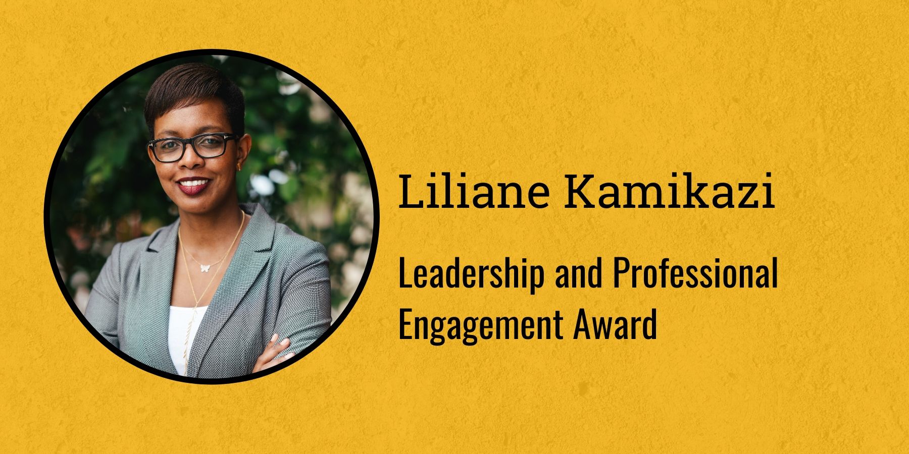 Photo of Liliane Kamikazi and text Leadership and Engagement Award
