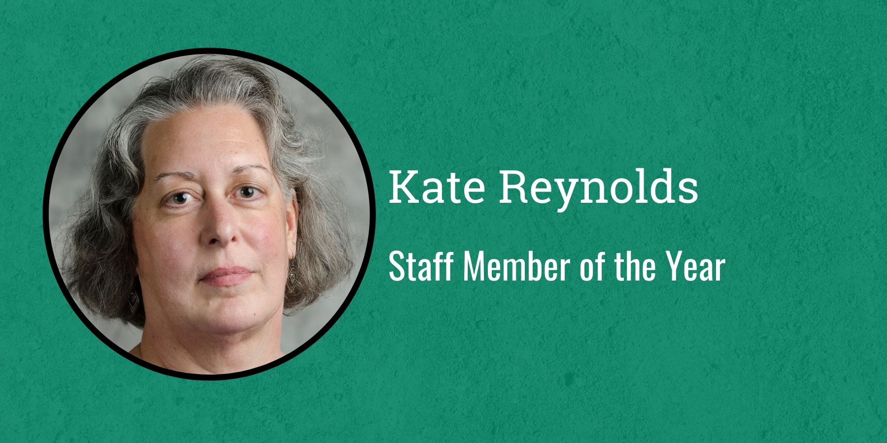Photo of Kate Reynolds and text Staff of the Year