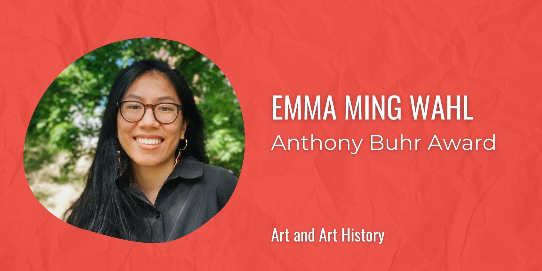 Image of Emma Wahl with text: Anthony Buhr Award, Art and Art History
