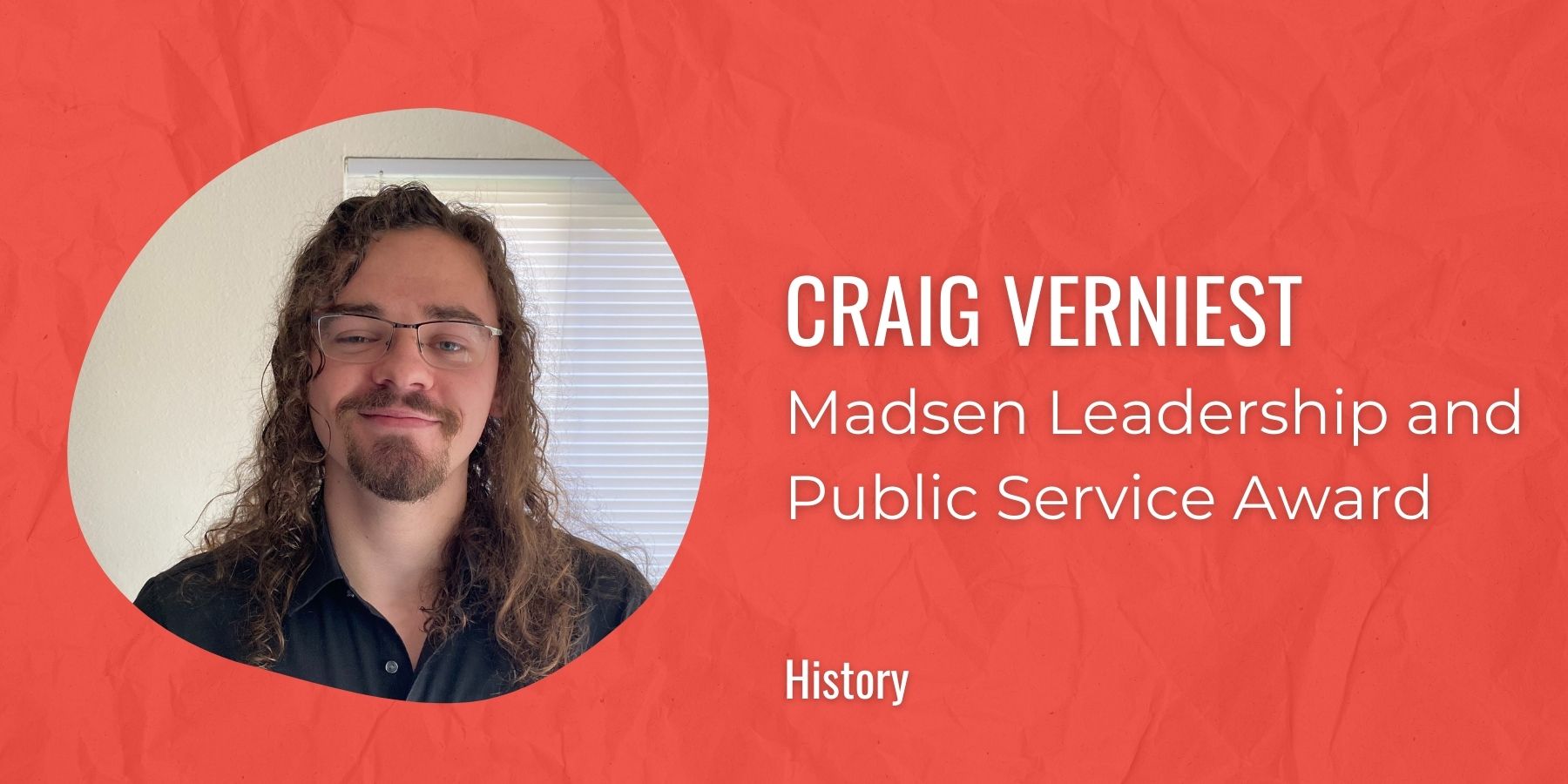 Image of Craig Verniest with text: Madsen Leadership and Public Service Award, History
