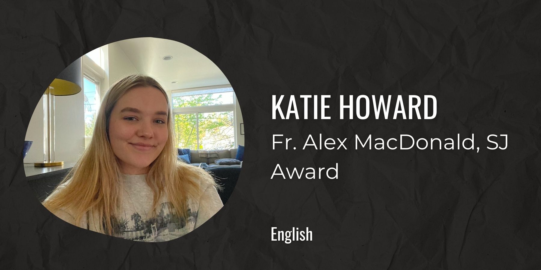Photo of Katie Howard and text: Fr. Alex MacDonald, SJ Award