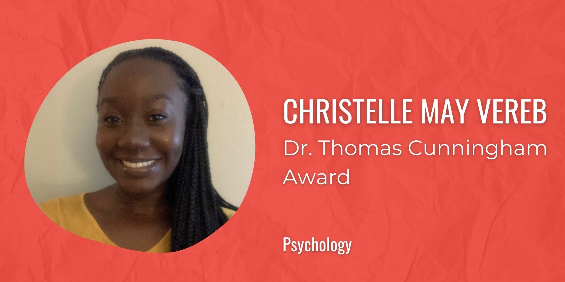 Image of Christelle May Vereb with text: Dr. Thomas Cunningham award, Psychology
