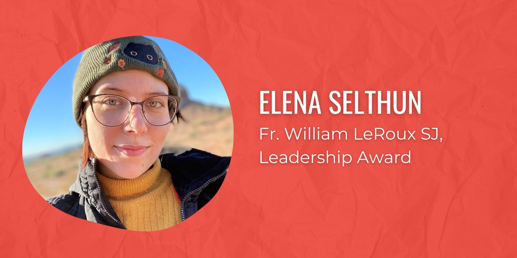 Photo of Elena Selthun and text: Father William Le Roux SJ Leadership Award