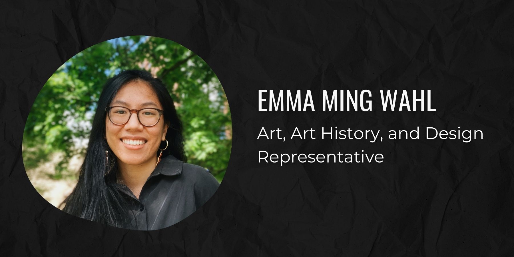 Photo of Emma Wahl and text: Art, Art History, and Design  Representative