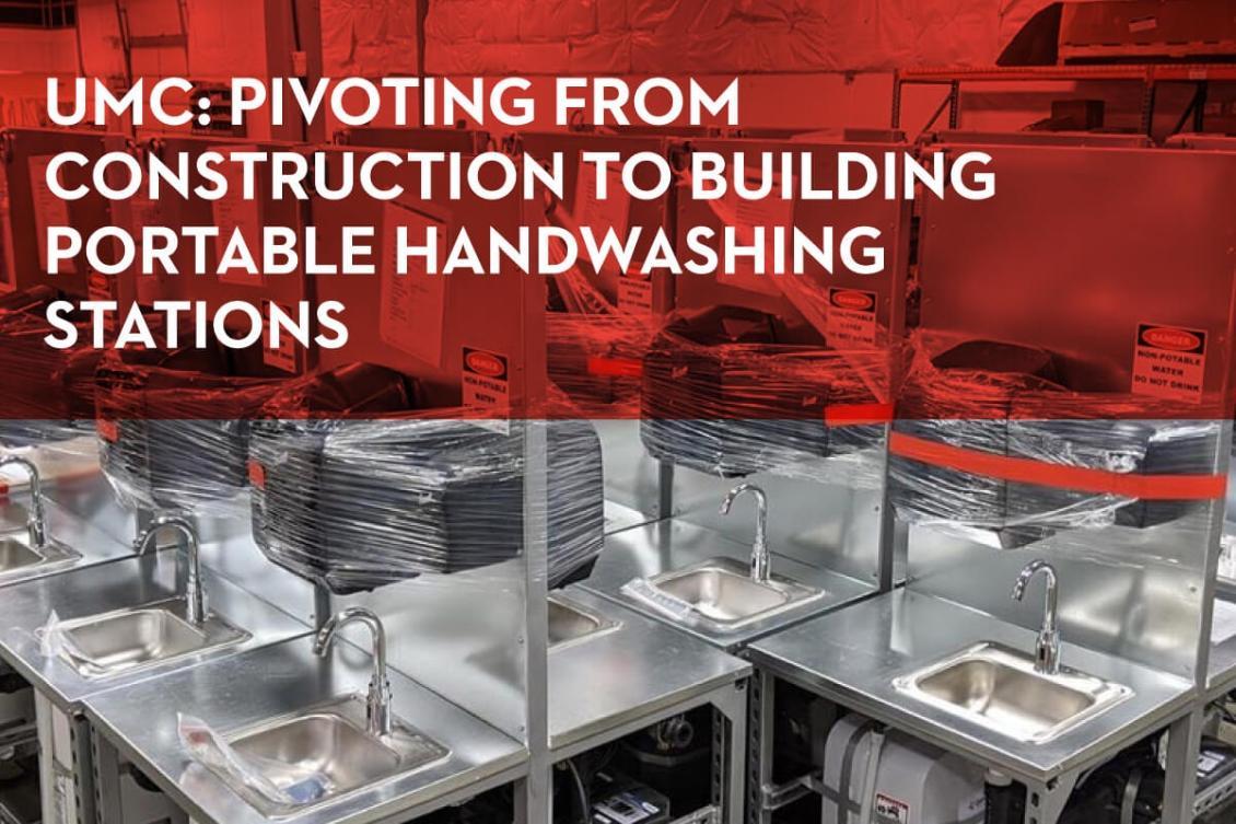UMC pivoting from construction to building portable handwashing stations