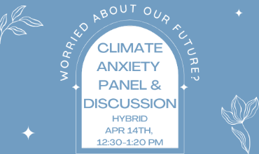 Climate Anxiety Panel and Discussion event announcement