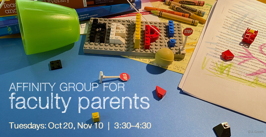 20FQ Affinity group for faculty parents - image of childrens toys and scholarly paper with childs drawing on it