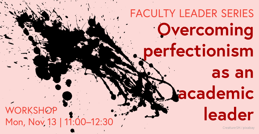 23FQ Overcoming perfectionism as an academic leader - image of ink splodge