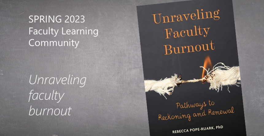 Image of a book cover - Unraveling Faculty Burnout by Rebecca Pope-Ruark