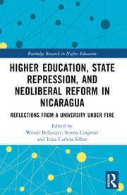 Higher Education State Repression and Neoliberal Reform in Nicaragua Book Cover
