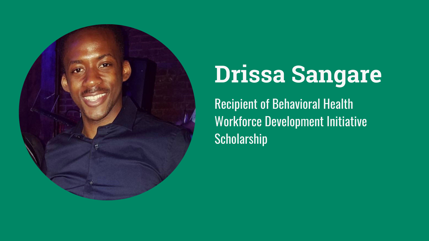 Drissa Sangare: Recipient of Behavioral Health Workforce Development Initiative Scholarship