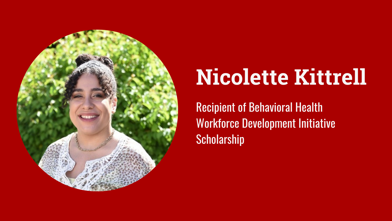 Nicolette Kittrell: Recipient of Behavioral Health Workforce Development Initiative Scholarship