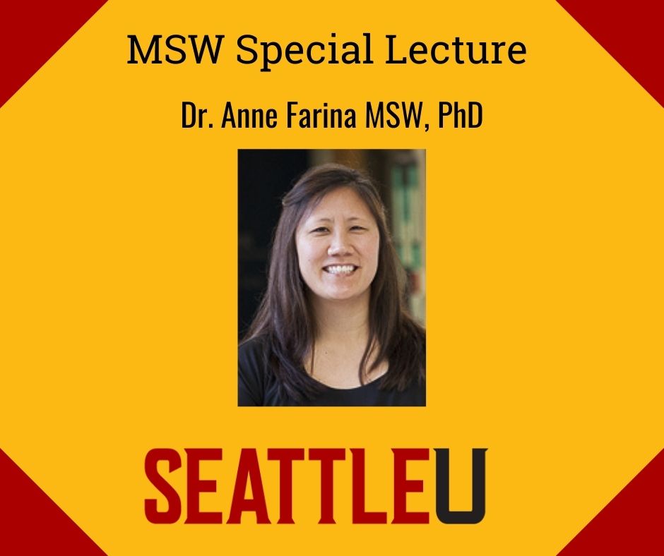 MSW Special Lecture: Dr. Anne Farina MSW, PhD
