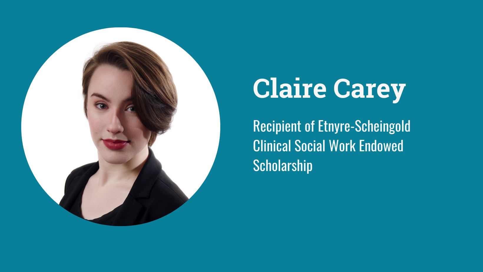 Claire Carey: Recipient of Etnyre-Scheingold Clinical Social Work Endowed Schoalrship
