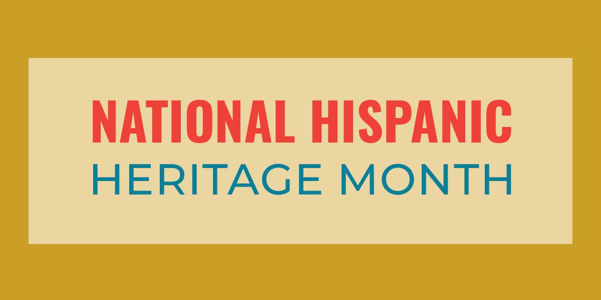 Graphic reads National Hispanic Heritage Month
