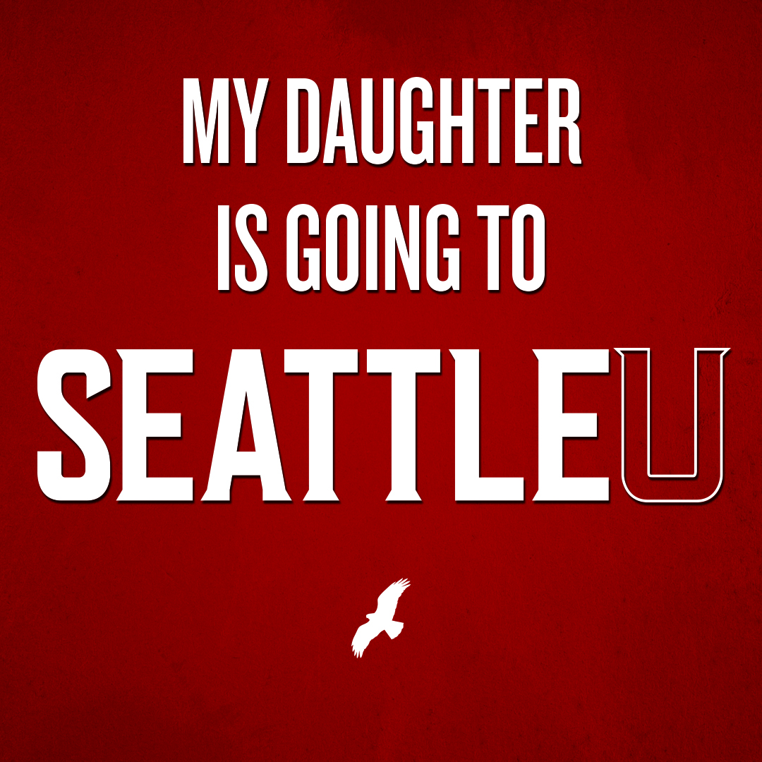 My Daughter is going to SeattleU Logo