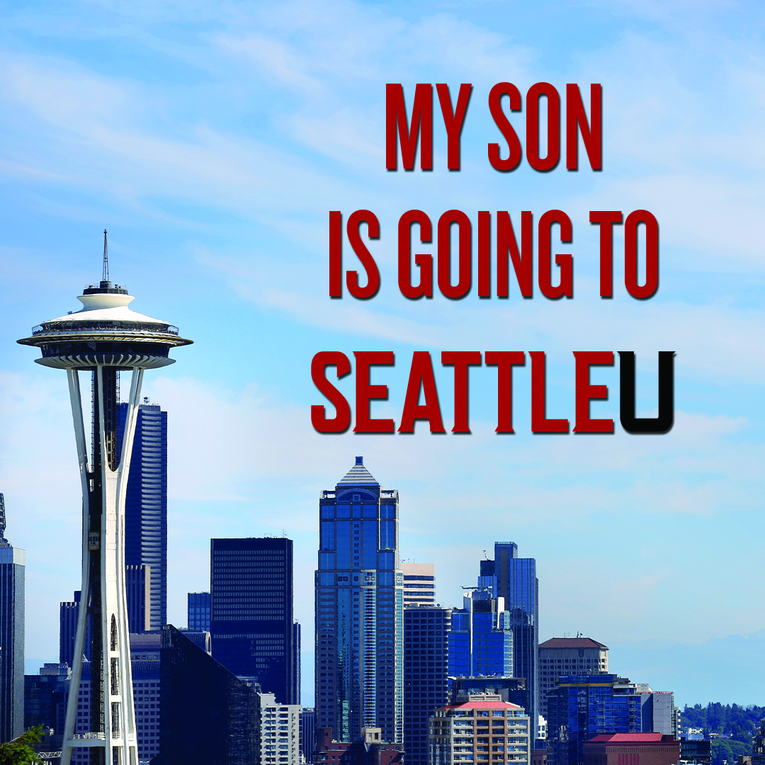 My Son is going to SeattleU