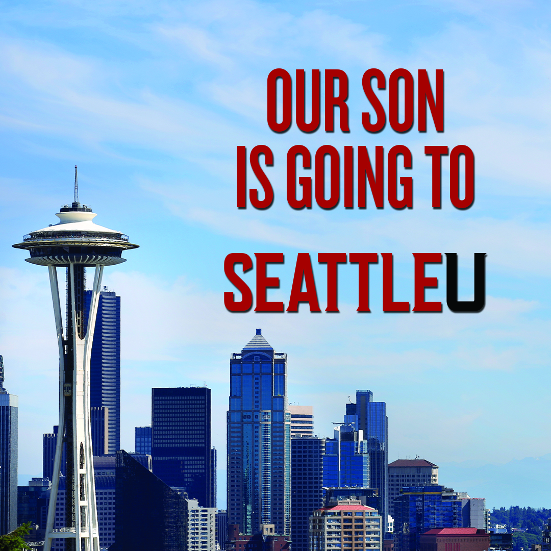 Our Son is going to Seattle U