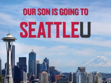 Our son is going to Seattle U