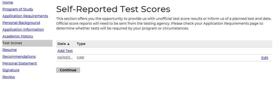 Screenshot of the Self-Reported Test Scores section of the graduate application, showing instructions about submitting unofficial test scores, a table listing test date and test type with an option to add or edit a test score, and a Continue button at the bottom. The left navigation menu highlights Test Scores among other application sections.