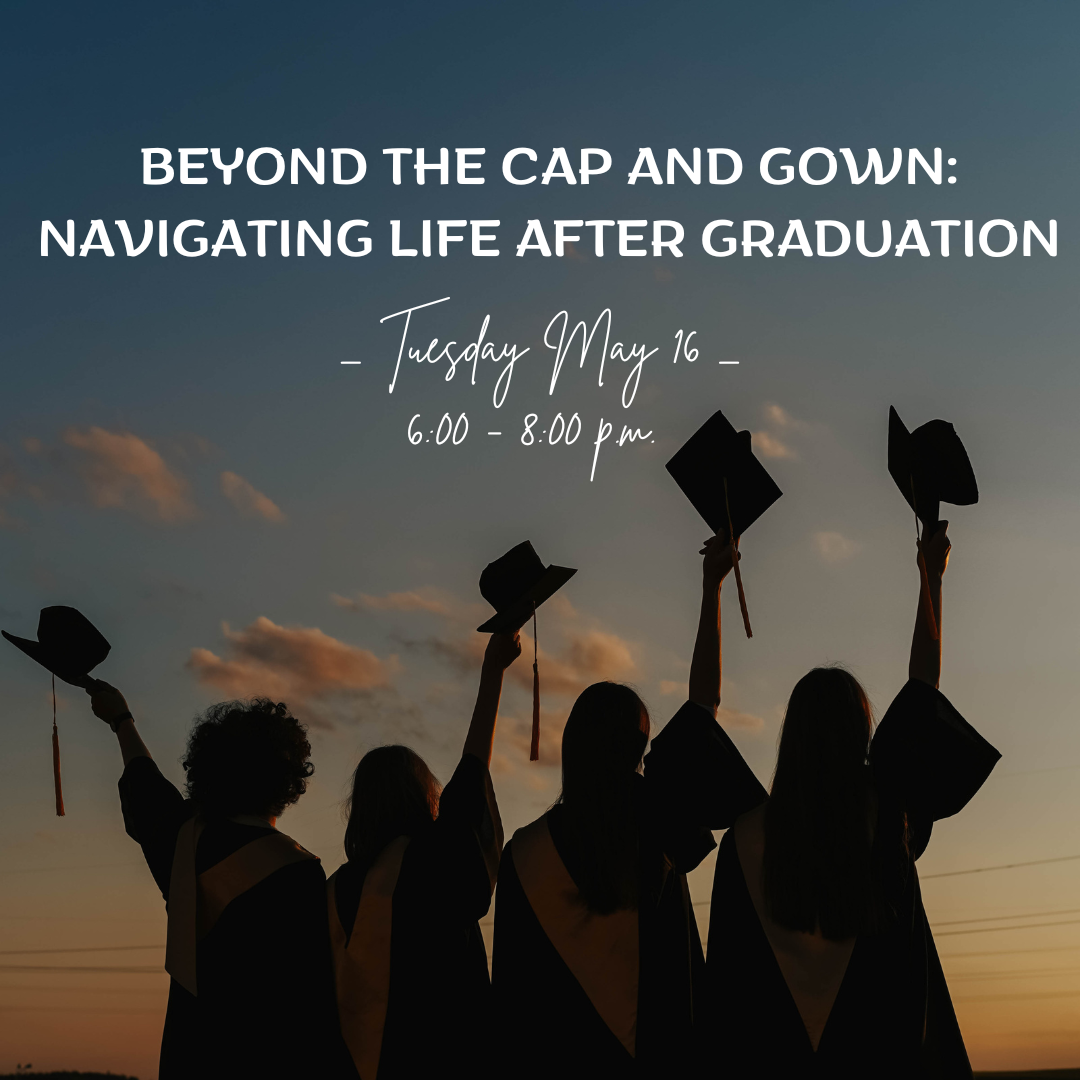 Beyond the Cap and Gown