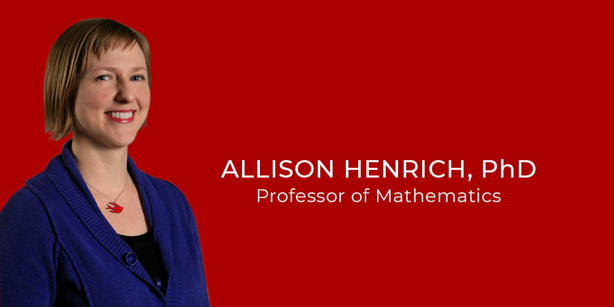 Headshot of Allison Henrich on left. Text to right reads: Allison Henrich, Professor of Mathematics
