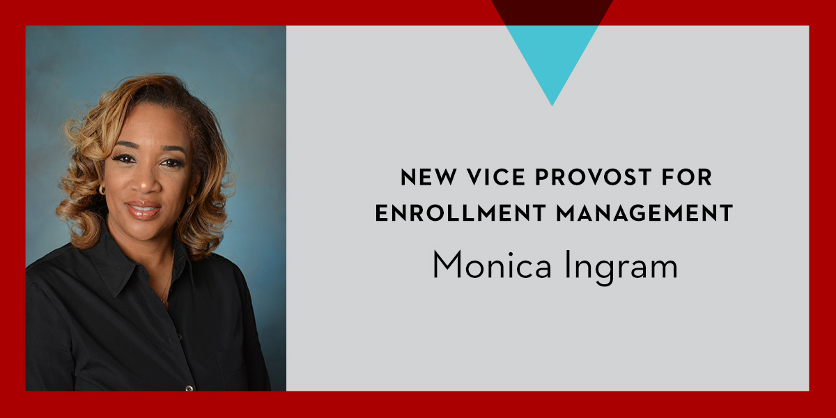 a graphic featuring monica ingram new vice provost of enrollment management